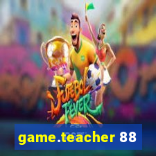 game.teacher 88